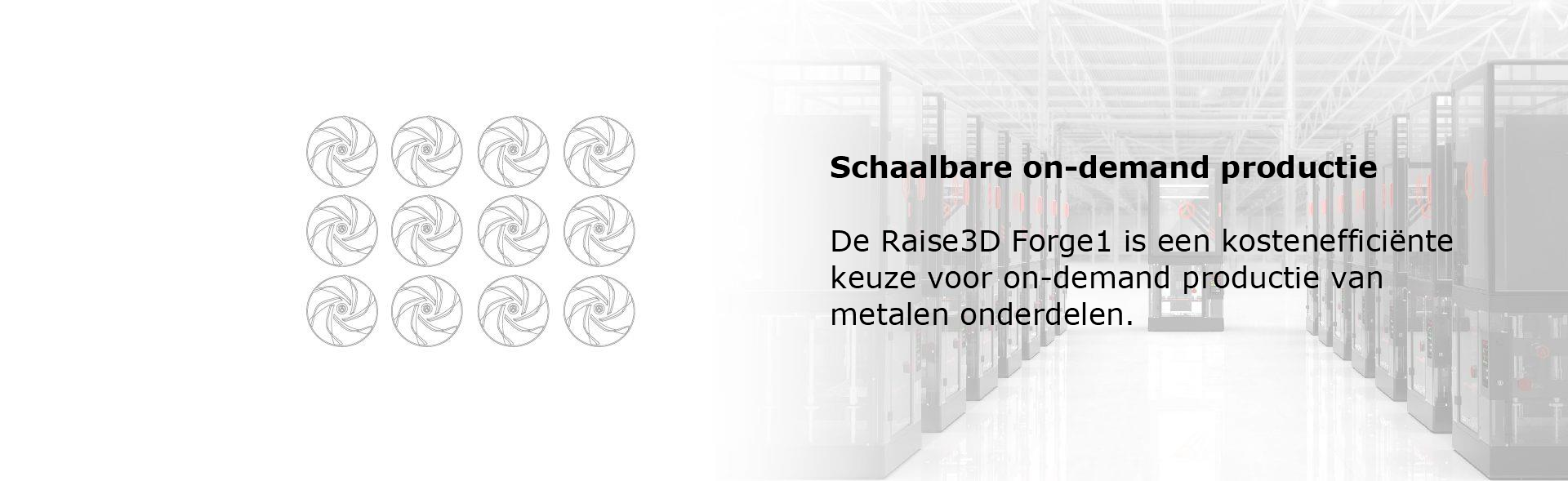 Schaalbare on-demand productie  De Raise3D Forge1 is een kostenefficiënte keuze voor on-demand productie van metalen onderdelen.