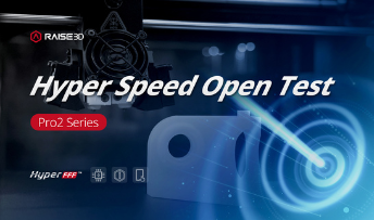 Raise3D lanceert Open-Test voor Hyper FFF™ technologie voor Pro2 Series